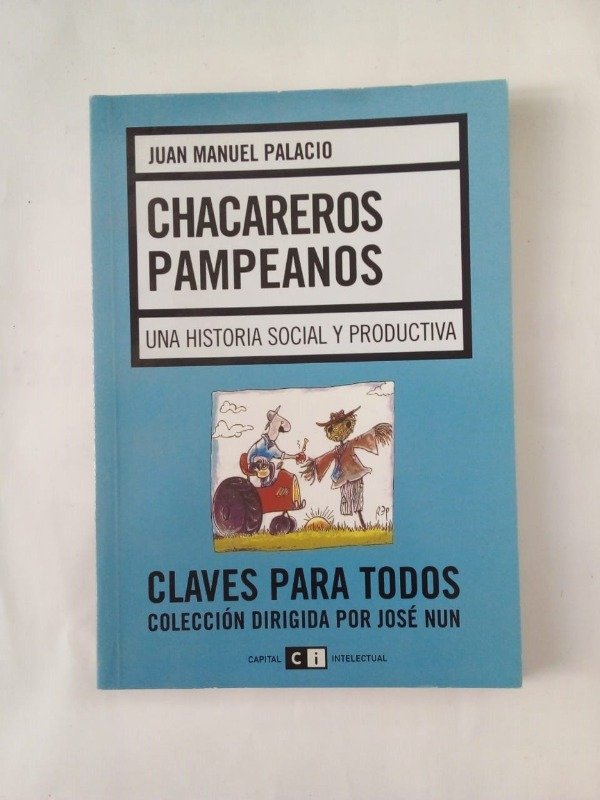 Producto - Chacareros pampeanos - Juan Manuel Palacio - Capital Intelectual 2006