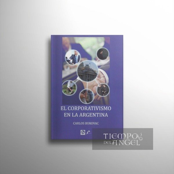 Producto - EL CORPORATIVISMO EN LA ARGENTINA