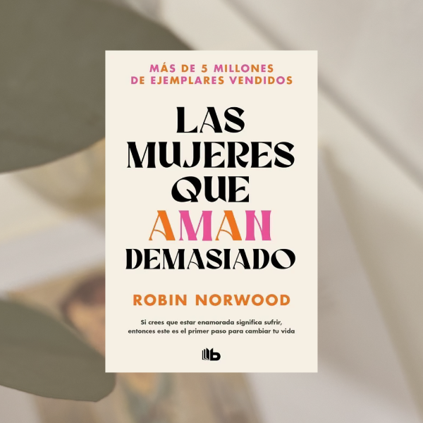 Producto - Las mujeres que aman demasiado, R. Norhood.