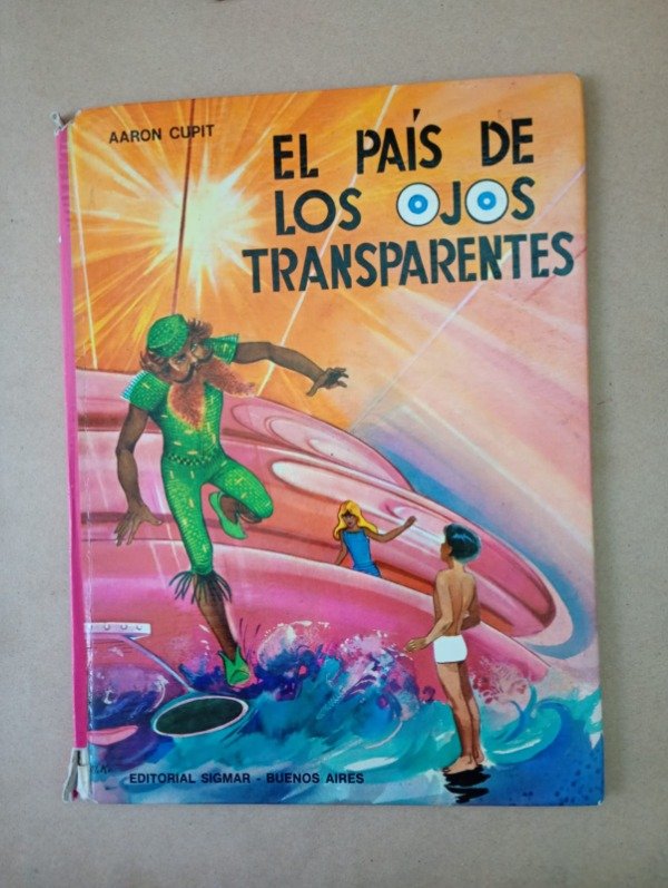 Producto - El país de los ojos transparentes - Aaron Cupit - Sigmar 1976 - Tapa dura