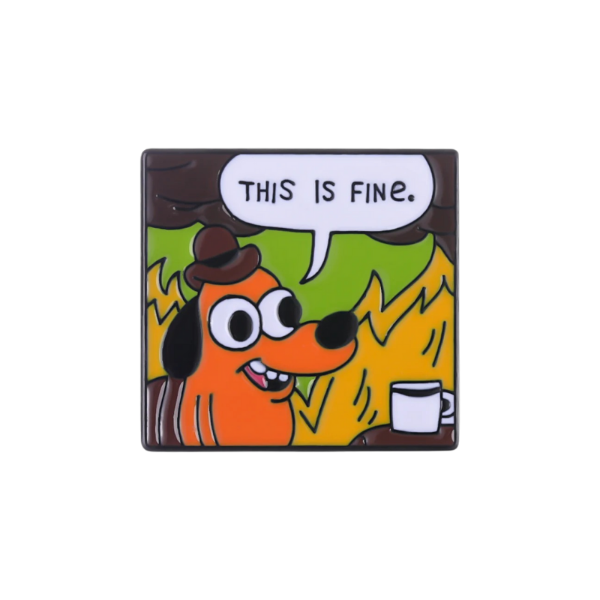 Producto - Pin Question Dog This is fine