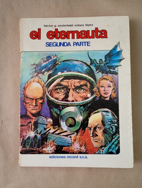 Producto - El eternauta Segunda Parte - Oesterheld Solano López - Record 1978 - Tapa dura