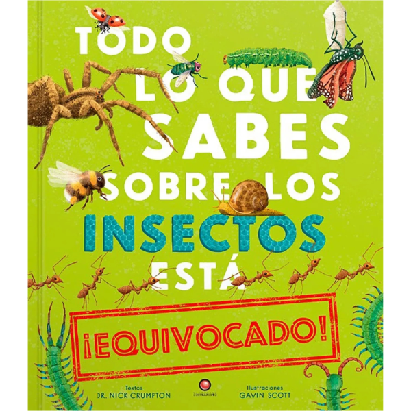Producto - TODO LO QUE SABES SOBRE LOS INSECTOS ESTÁ EQUIVOCADO