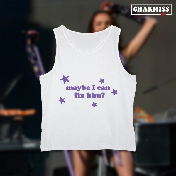 Tank top maybe i can fix him
