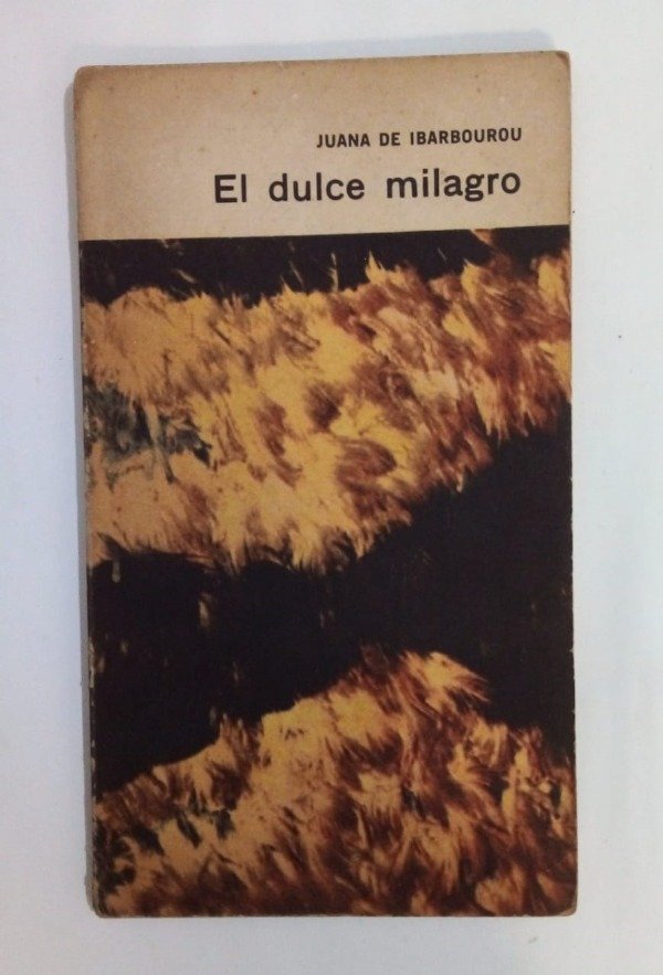 Producto - El dulce milagro - Juana de Ibarbourou - EUDEBA 1964