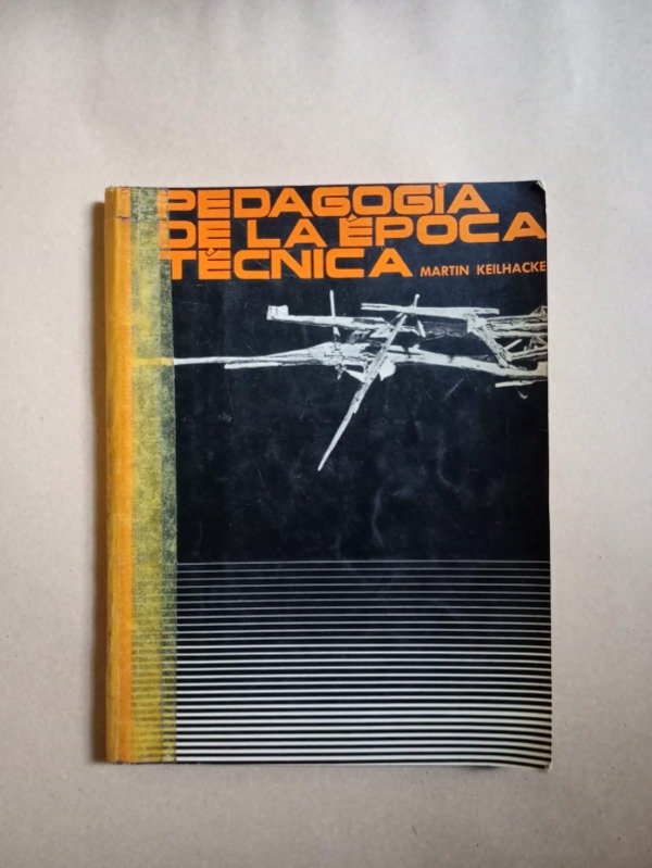 Producto - Pedagogía de la época técnica - Martin Keilhacker - Kapelusz 1972