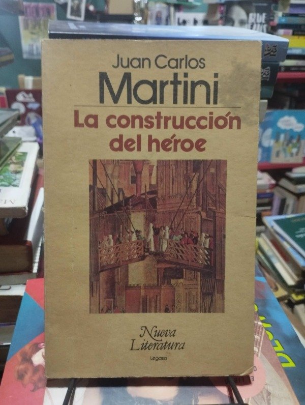 Producto - LA CONSTRUCCIÓN DEL HÉROE - Juan Carlos Martini