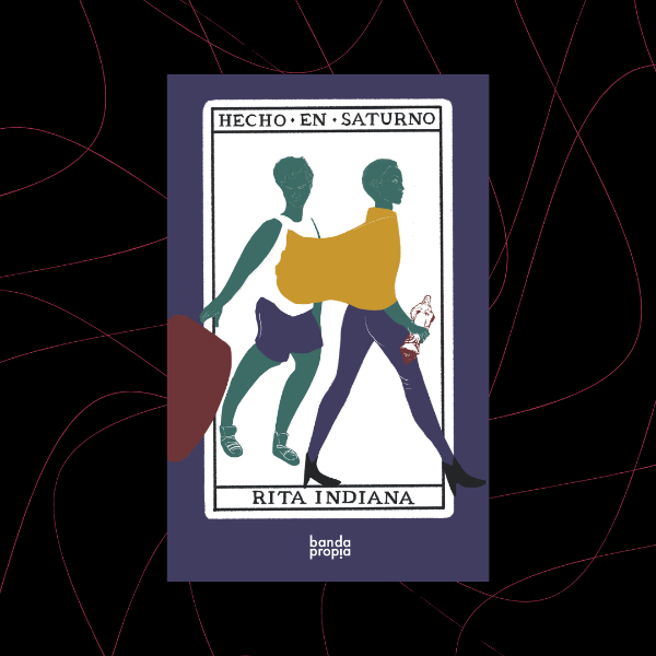 Producto - Hecho en saturno, Rita Indiana