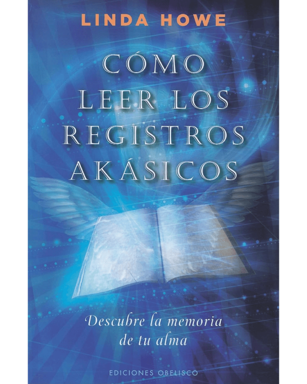 Producto - Como leer los registros akashicos. Descibre la memeoria de tu alma. Ed Obelisco