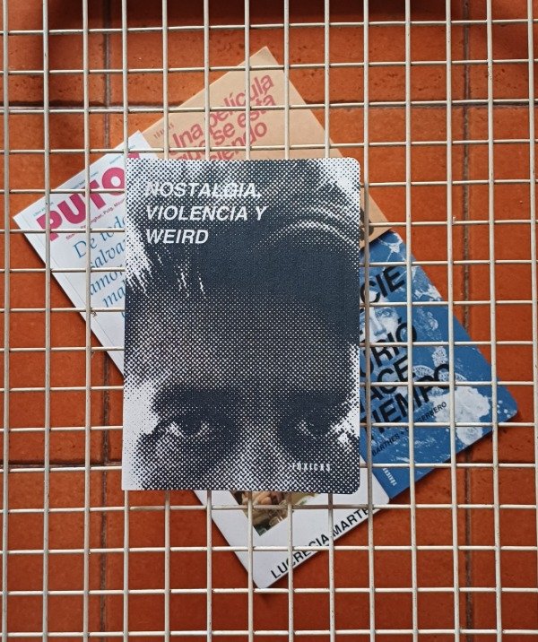 Producto - Nostalgia, violencia y weird