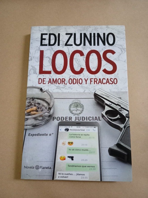 Producto - Locos de amor, odio y fracaso - Edi Zunino - Planeta 2017 - 0