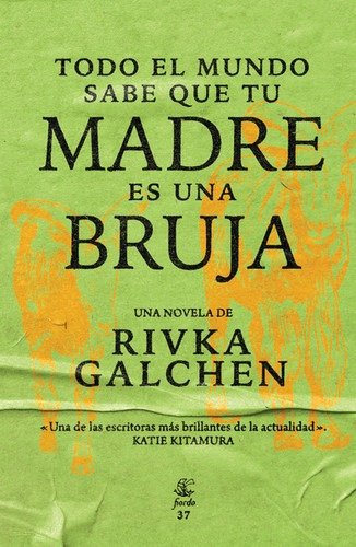 Producto - Rivka Galchen - Todo el mundo sabe que tu madre es una bruja