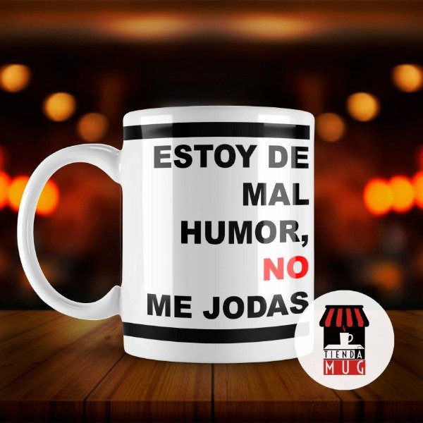 Producto - Taza Cerámica Frases Estoy De Mal Humor