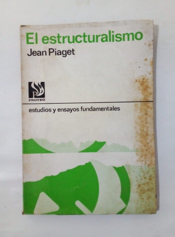 Producto - El estructuralismo - Jean Piaget - Proteo 1971