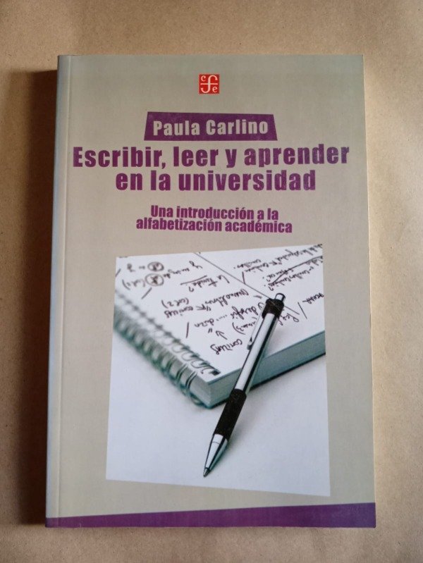 Producto - Escribir, leer y aprender en la universidad - Paula Carlino - FCE 2006