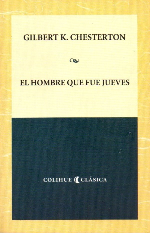 Producto - Gilbert K. Chesterton - El hombre que fue jueves (Colihue)