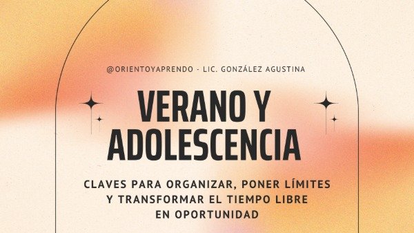 Producto - Cápsula de Aprendizaje: Verano y Adolescencia