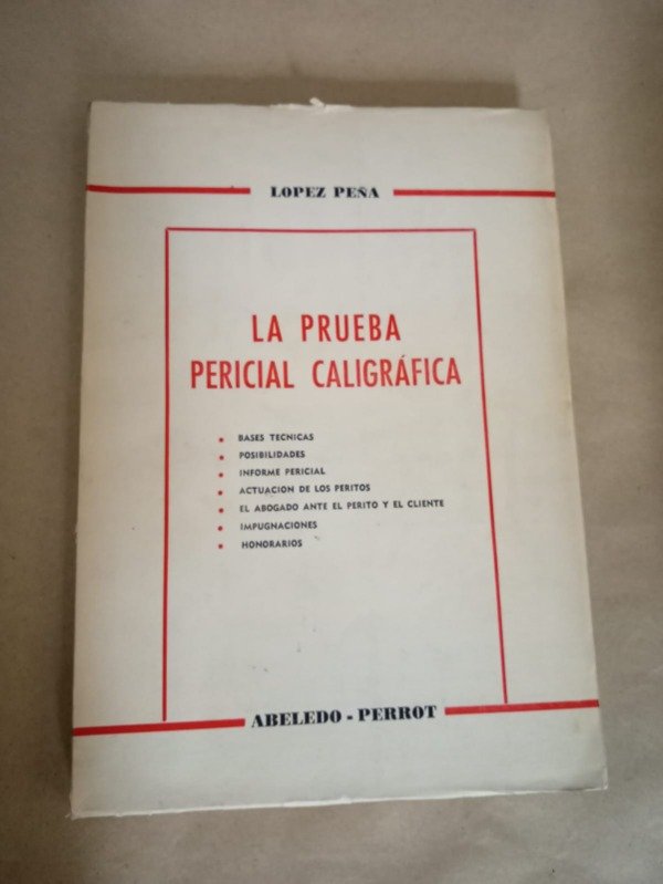 Producto - La prueba pericial caligráfica - Fernando López Peña - Abeledo-Perrot 1974