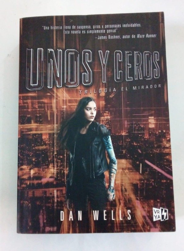 Producto - Unos y ceros El mirador - Dan Wells - VRYA 2017