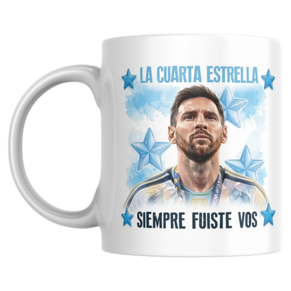 Producto - Taza - La cuarta estrella siempre fuiste vos (lionel messi) - 0