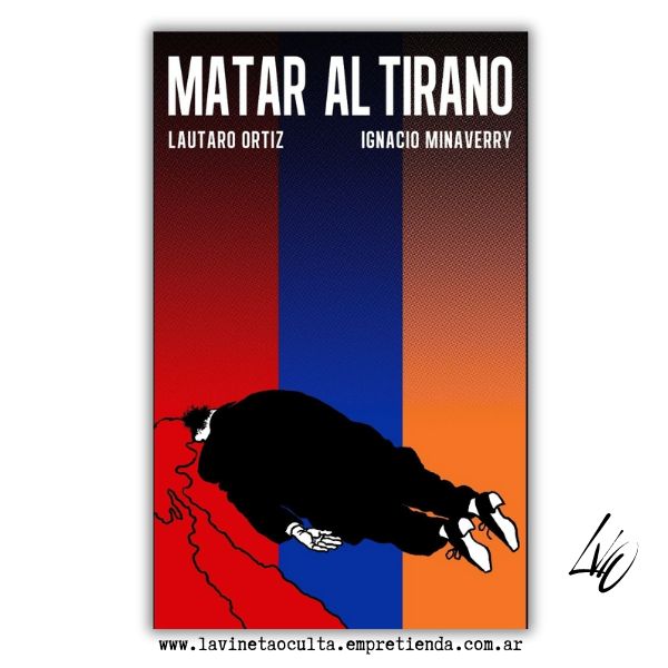 Producto - MATAR AL TIRANO - Lautaro Ortíz y Ignacio Minaverry