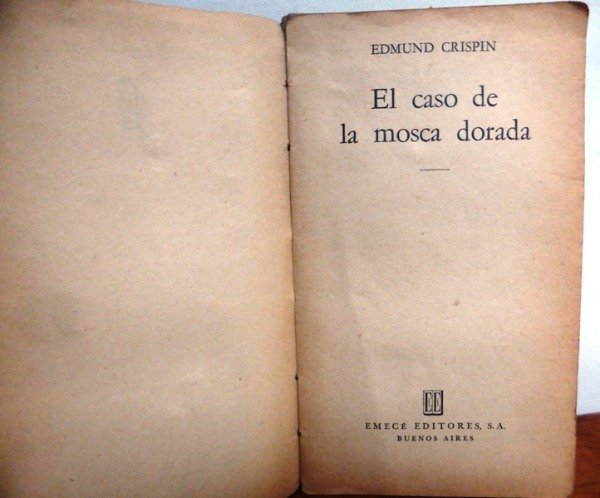 Producto - EL CASO DE LA MOSCA DORADA - EDMUND CRISPIN - EMECE - 1957 - SIN TAPAS