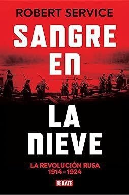 Producto - Sangre en la nieve - La Revolución rusa - Robert Service