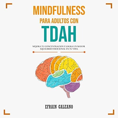 Producto - Mindfulness para Adultos con TDAH - Efraín Galeano