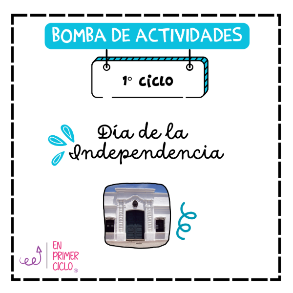 Producto - Bomba de Actividades: Día de la Independencia 1er Ciclo