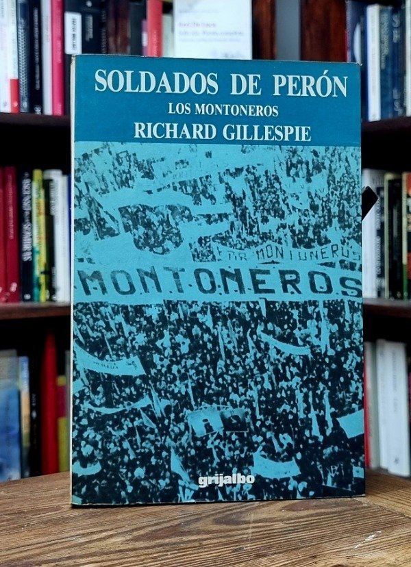 Producto - Soldados de Peron - Los Montoneros - Richard Gillespie