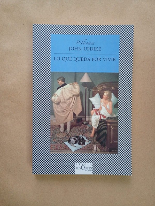 Producto - Lo que queda por vivir - John Updike - Tusquets 2011