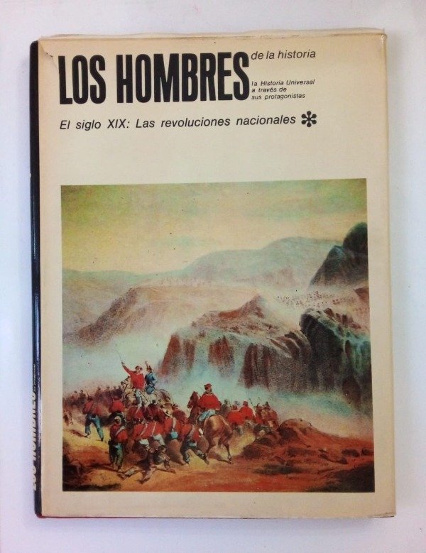 Producto - Los hombres de la historia El siglo XIX Las revoluciones nacionales - CEAL 1971
