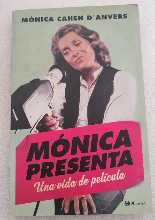 Producto - Mónica Presenta - Una Vida De Película - Monica Cahen D Anvers - Planeta