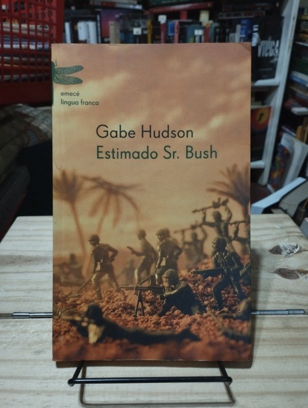 Producto - ESTIMADO SR. BUSH - Gabe Hudson
