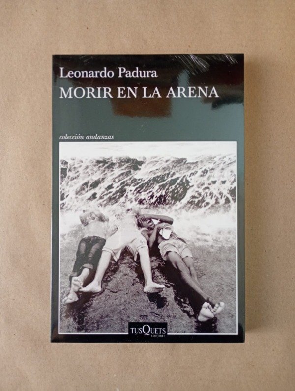 Producto - Morir en la arena - Leonardo Padura - Tusquets