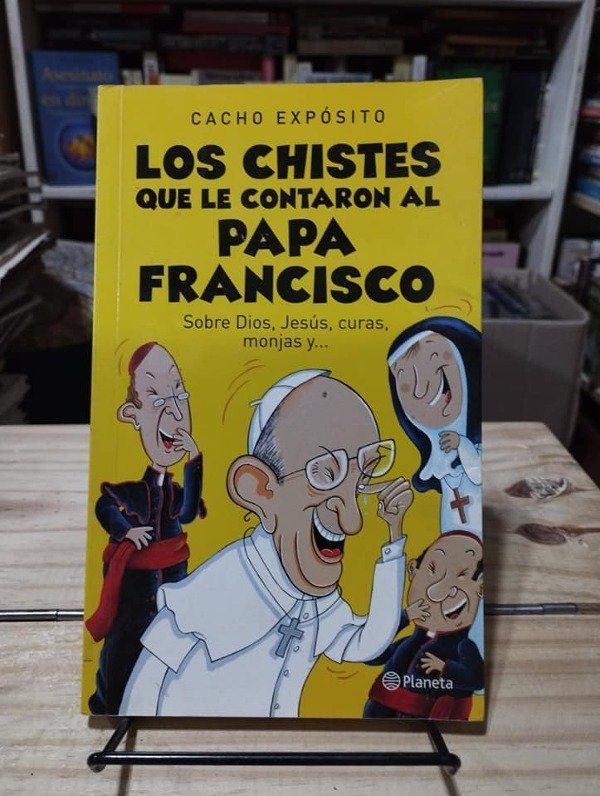 Producto - LOS CHISTES QUE LE CONTARON AL PAPA FRANCISCO - Cacho Expósito