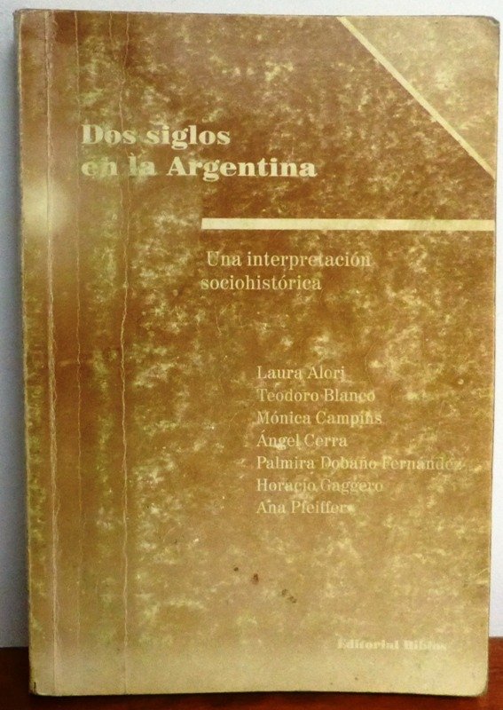 Producto - DOS SIGLOS EN LA ARGENTINA - UNA INTERRETACION SOCIOHISTORICA - BIBLOS - 2002