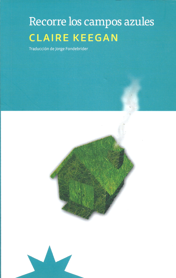 Producto - Recorre los campos azules - Claire Keegan