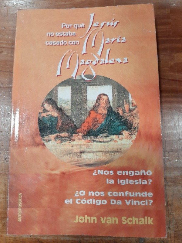Producto - Porque Jesus no estaba casado con M Magdalena - John Van Schaik C2