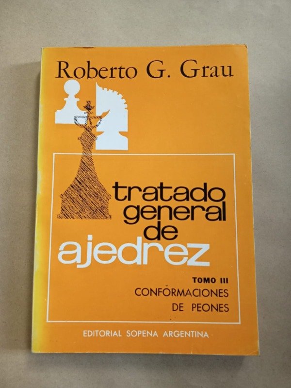 Producto - Tratado general de ajedrez III - Roberto G. Grau - Sopena 1972