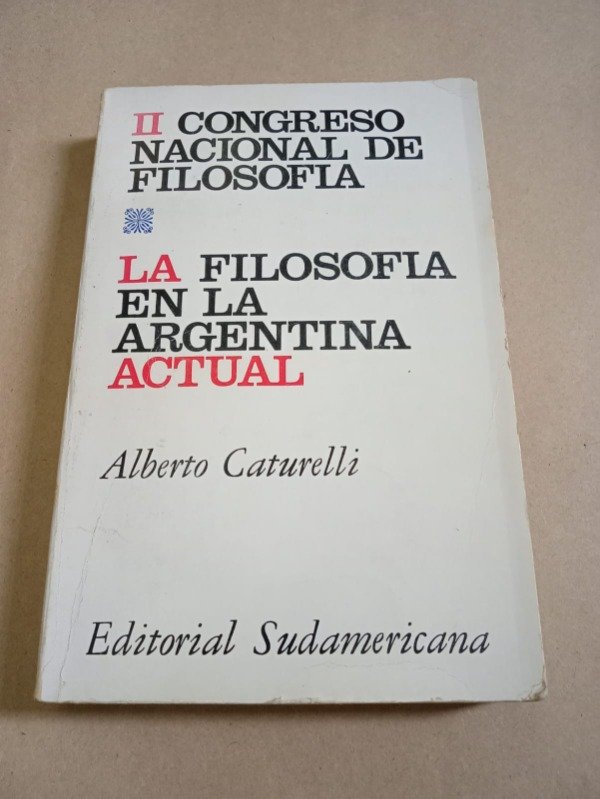 Producto - La filosofía en la Argentina actual - Alberto Caturelli - Sudamericana 1971 - 0