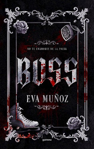 Producto - BOSS - NO TE ENAMORES DE LA PRESA - EVA MUÑOZ