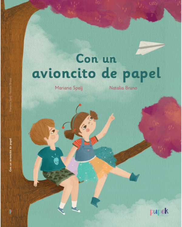 Producto - CON UN AVIONCITO DE PAPEL - MARIANA SPALJ + NATALIA BRUNO - EDITORIAL PUPEK - 0