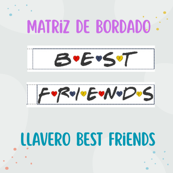 Producto - Matrices de Bordado - Llaveros ITH - Tipo Cinta "BEST FRIENDS"
