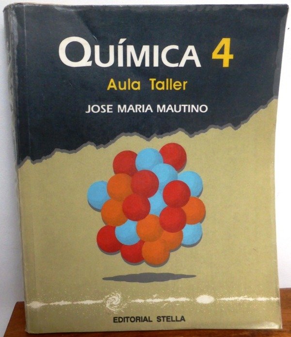 Producto - QUIMICA 4 - AULA TALLER - JOSE MARIA MAUTINO - ED. STELLA - 1997
