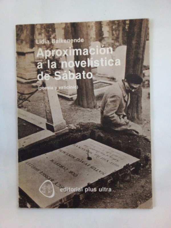 Producto - Aproximación a la novelística de Sábato - Lidia Balkenende - Plus Ultra