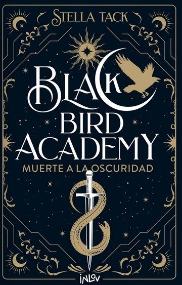 Producto - MUERTE A LA OSCURIDAD (SERIE BLACK BIRD ACADEMY 1 TAPA DURA) - STELLA TACK - 1