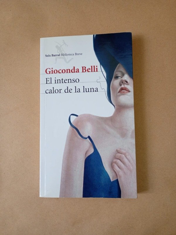Producto - El intenso calor de la luna - Gioconda Belli - Seix Barral 2014