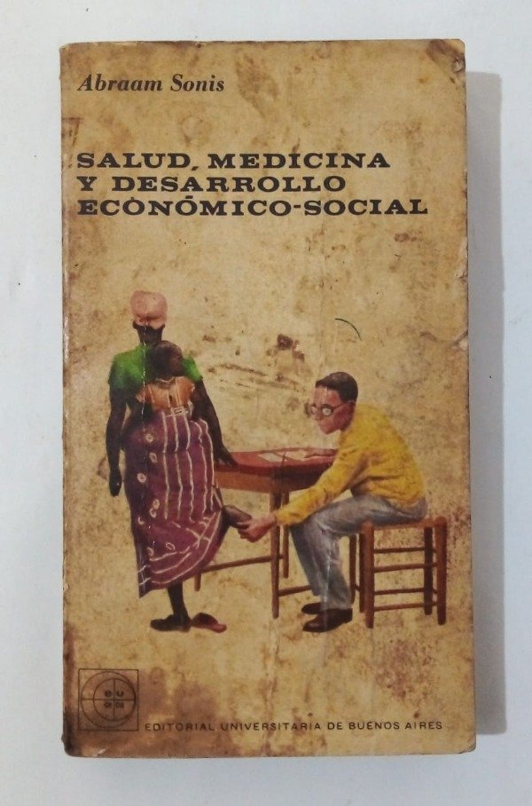 Producto - Salud medicina y desarrollo económico social - Abraam Sonis - EUDEBA 1964