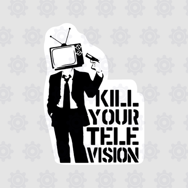 Producto - CP-021 Kill Your Television